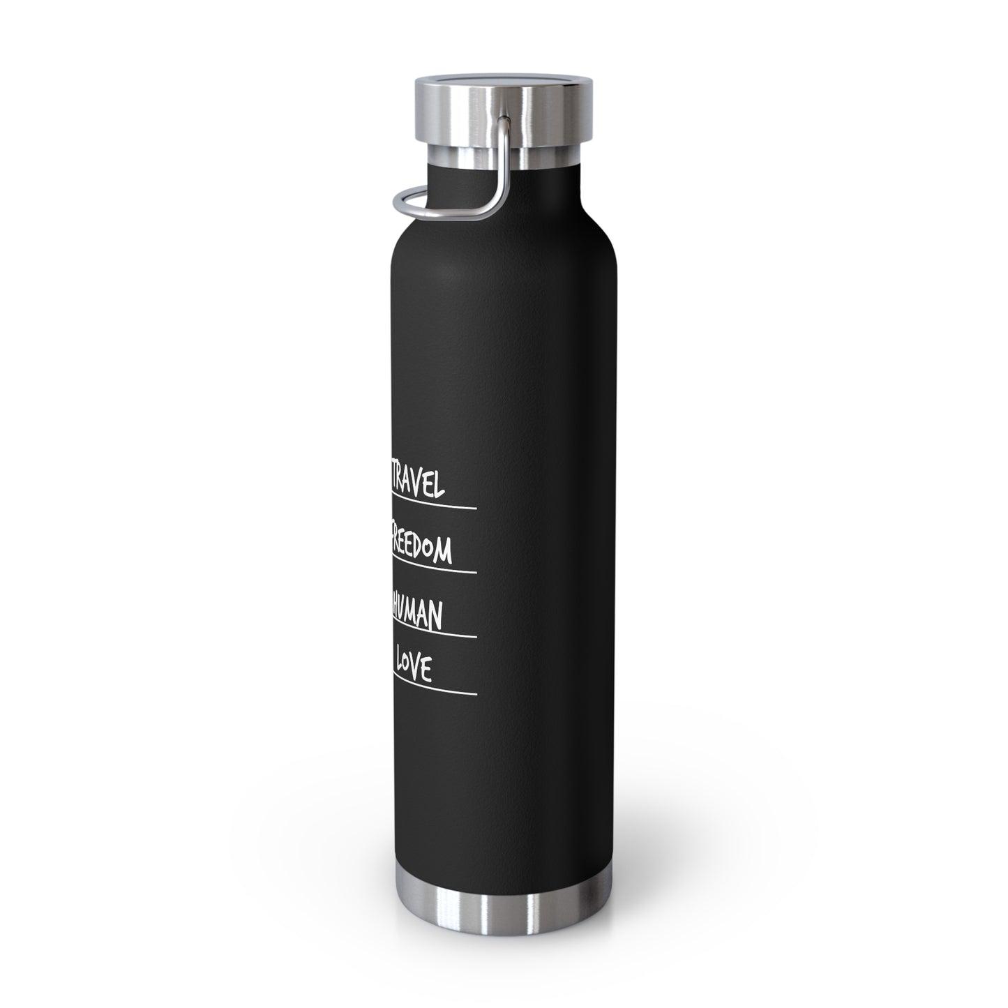 Travel. Freedom. Human. Love Vacuum Insulated Bottle | 22oz