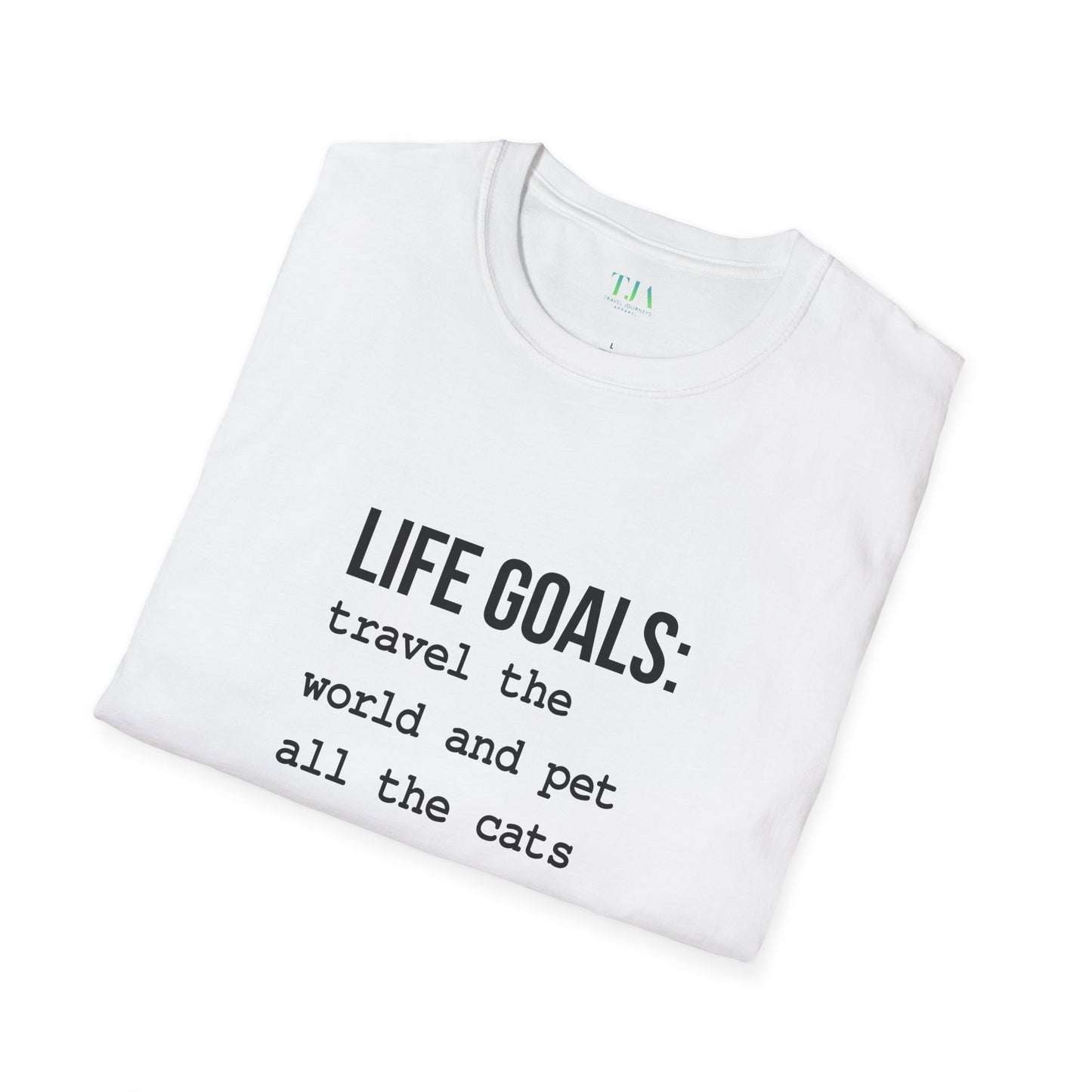 Life Goals Unisex T-Shirt