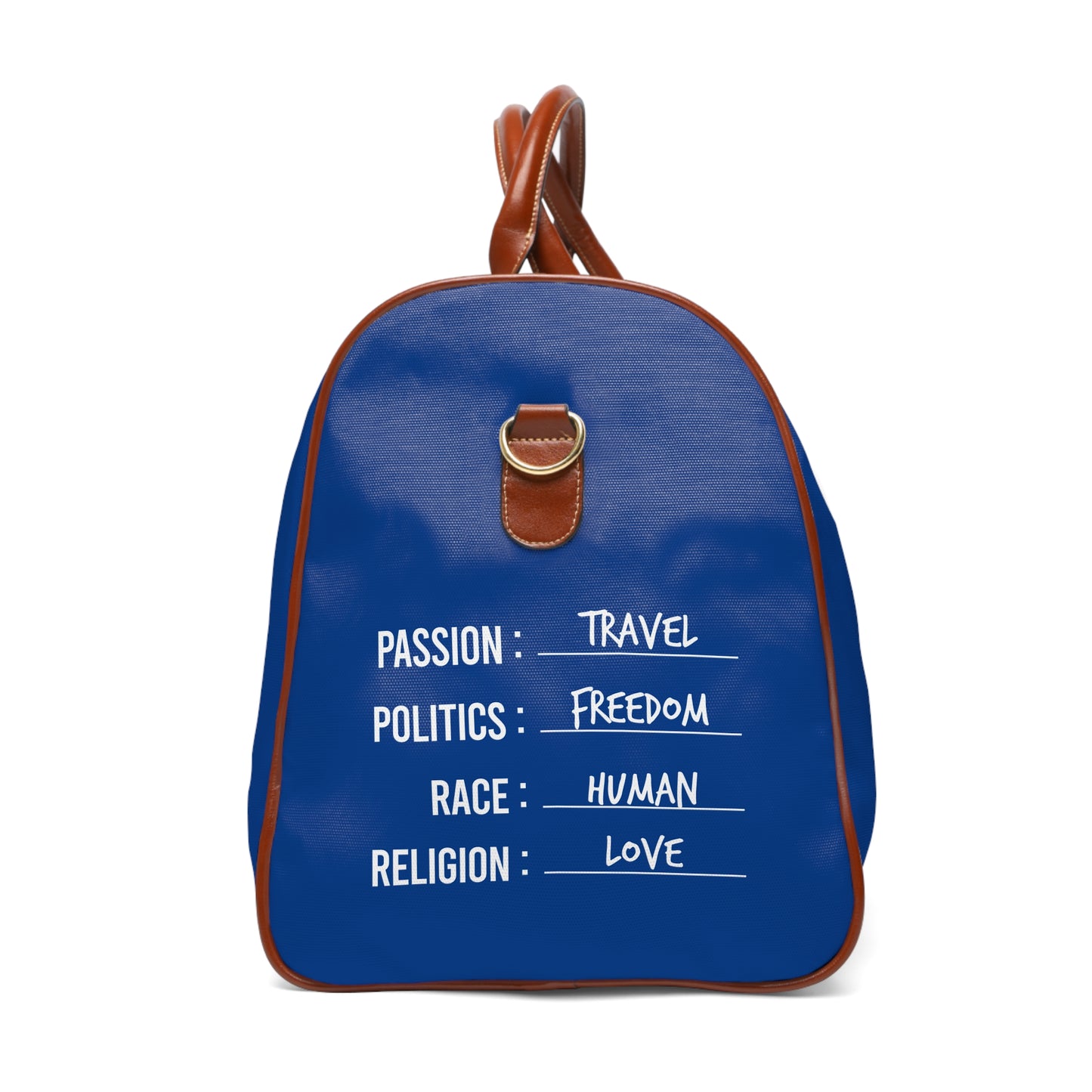 Travel. Freedom. Human. Love Waterproof Travel Bag