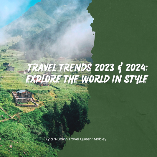 Travel Trends 2023 & 2024: Explore the World in Style