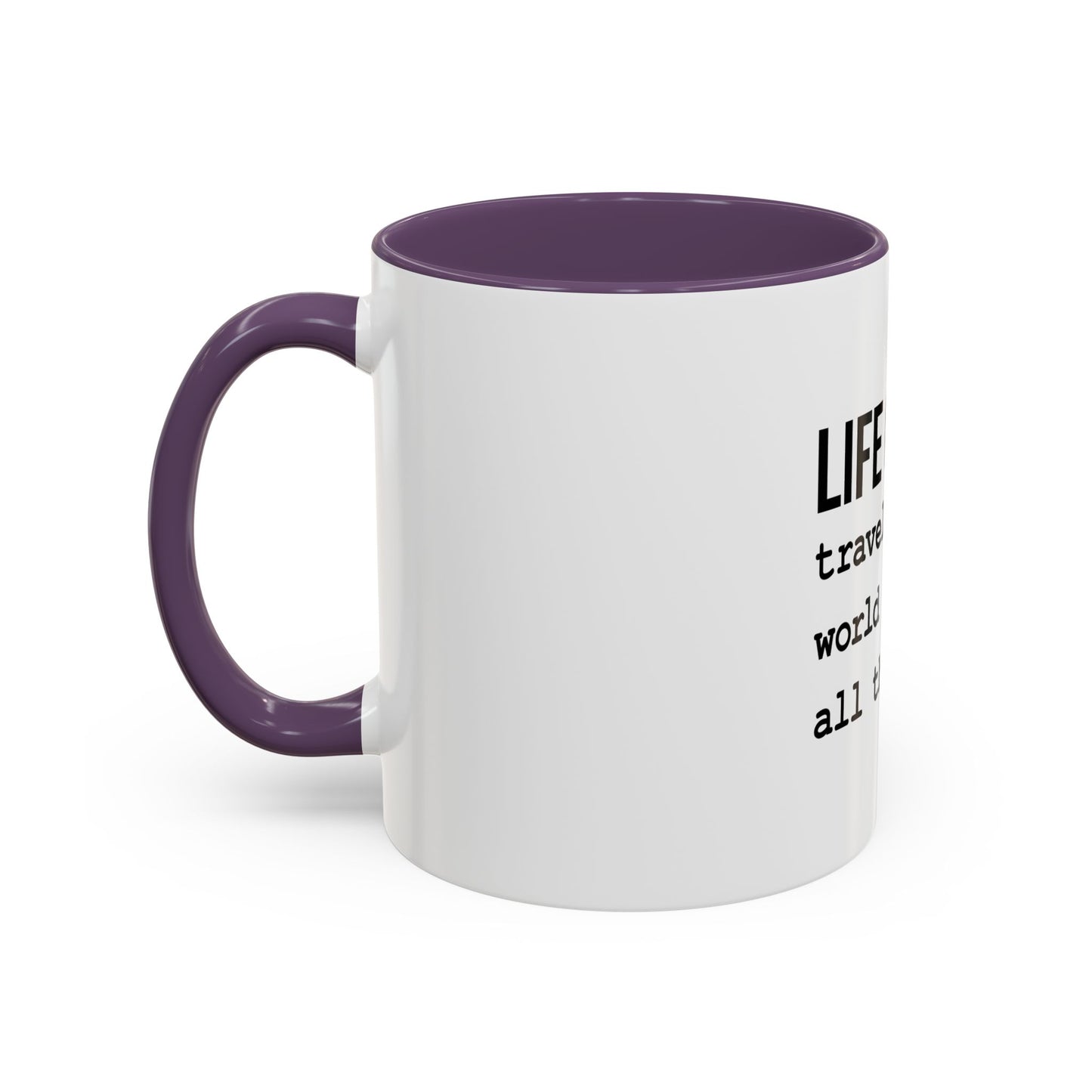 Life Goals Coffee Mug / 11oz