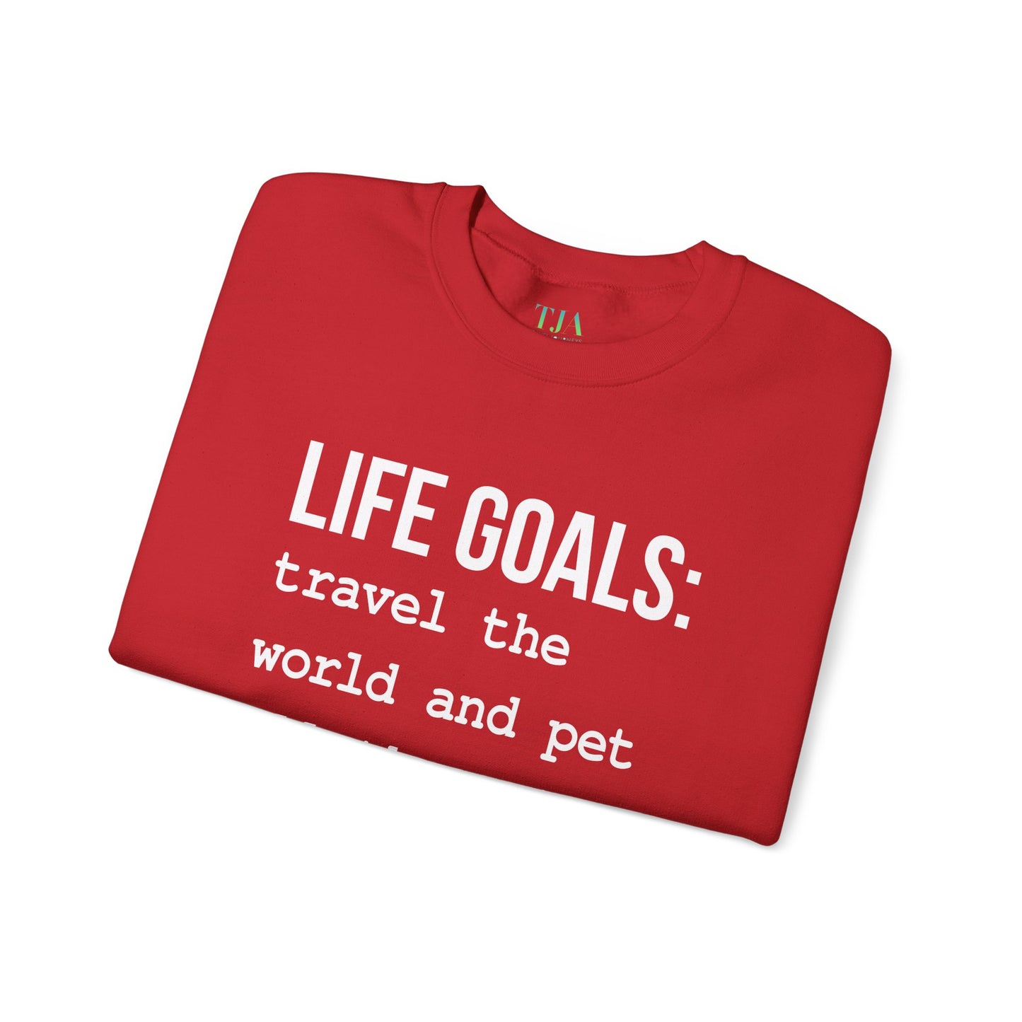 Life Goals Crewneck Sweatshirt