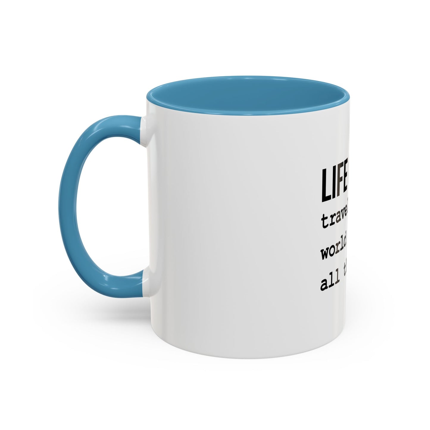 Life Goals Coffee Mug / 11oz