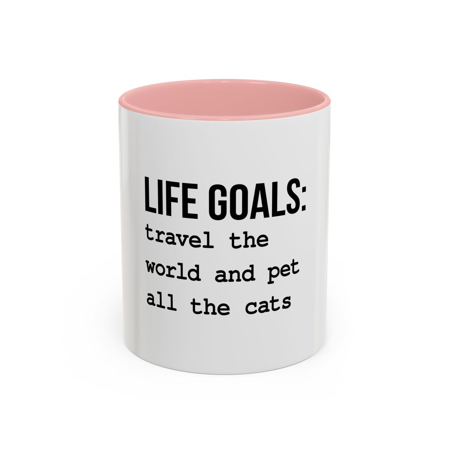 Life Goals Coffee Mug / 11oz