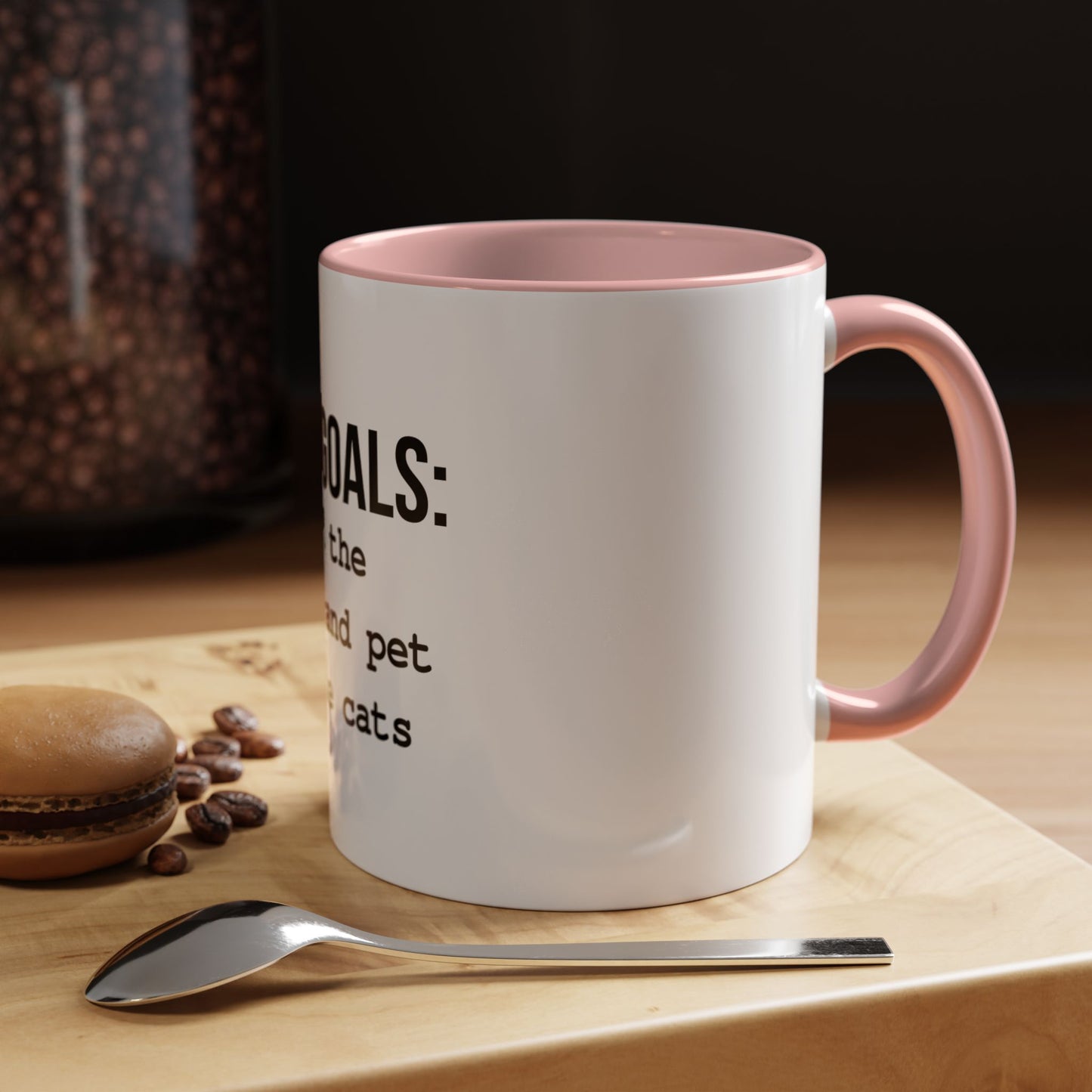 Life Goals Coffee Mug / 11oz