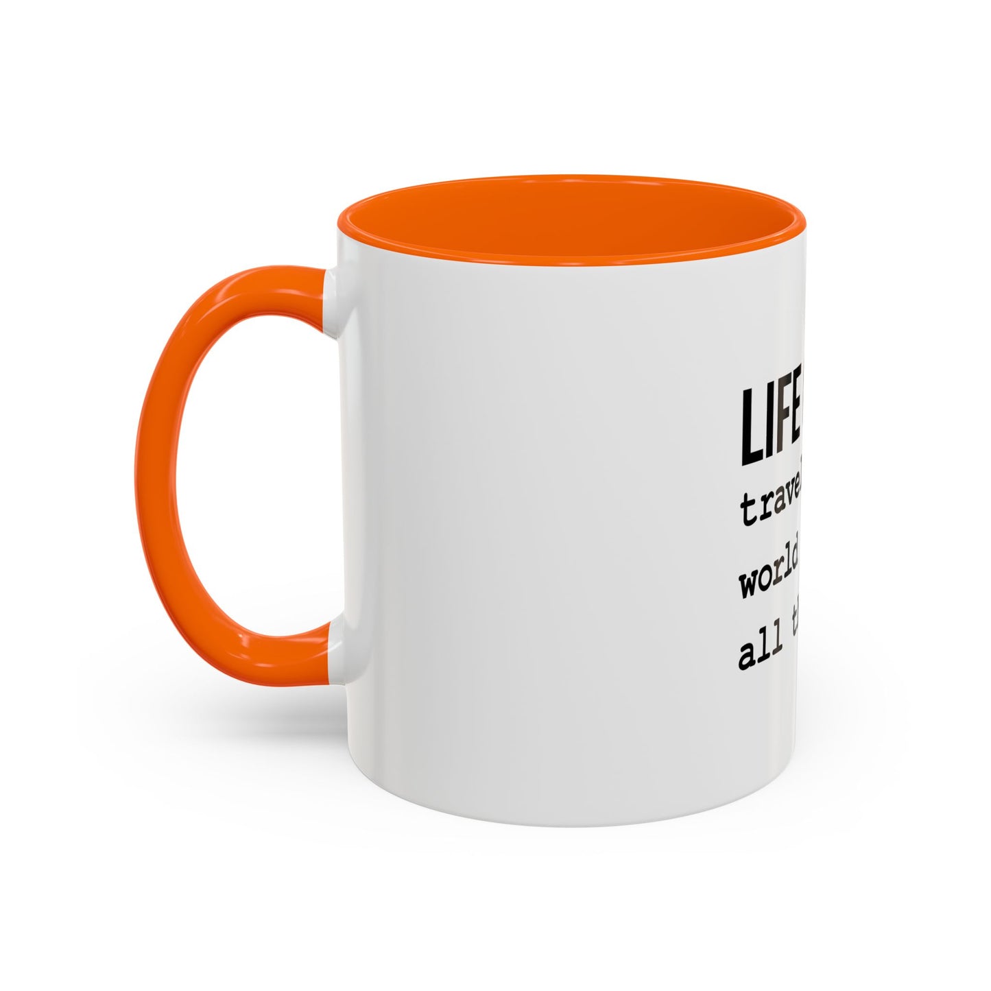 Life Goals Coffee Mug / 11oz