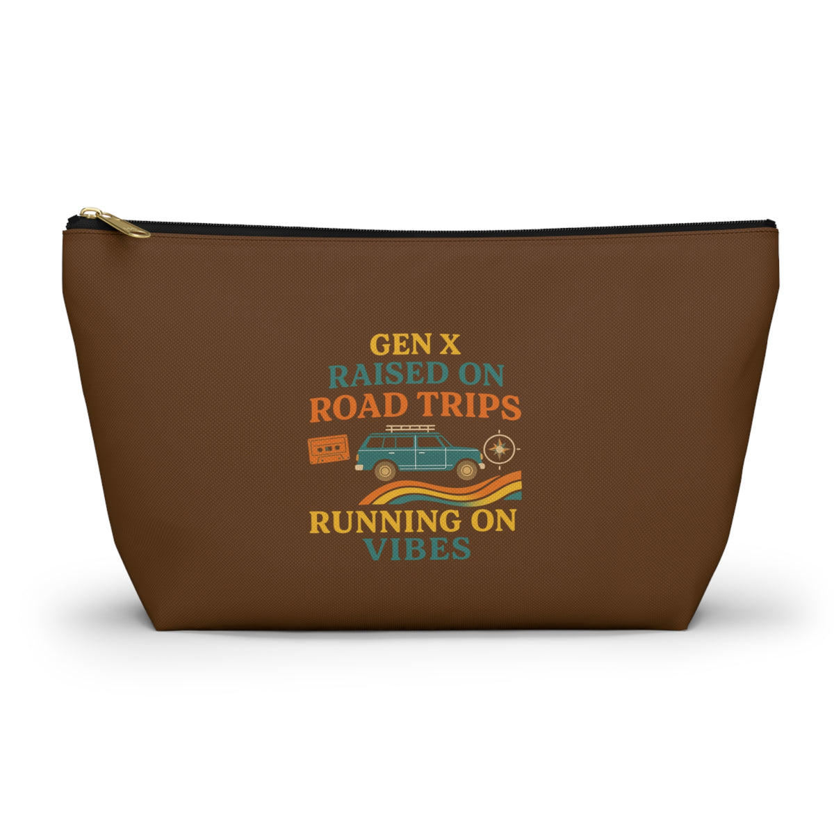 Gen X Raised On Road Trips Accessory Pouch with T-Bottom