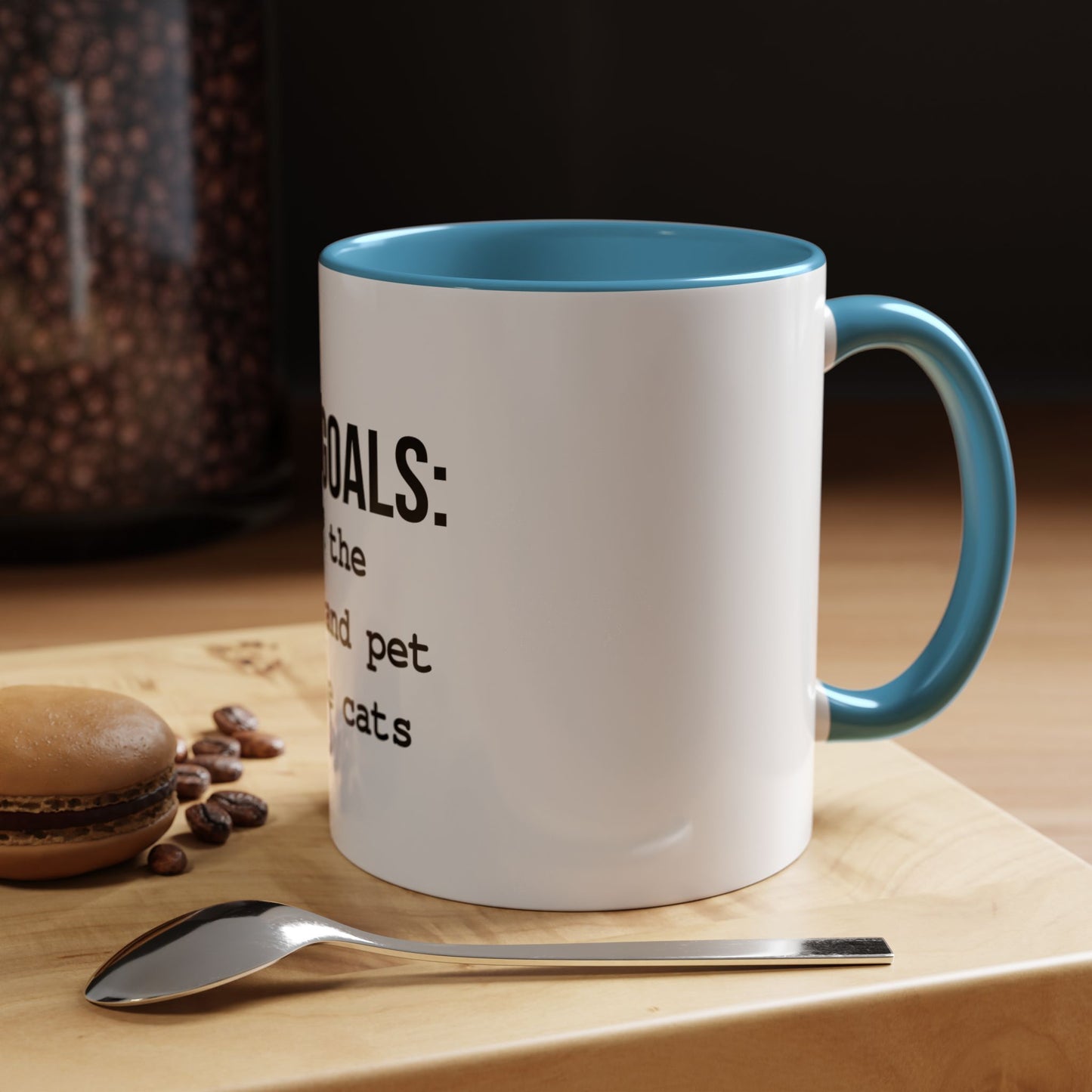 Life Goals Coffee Mug / 11oz