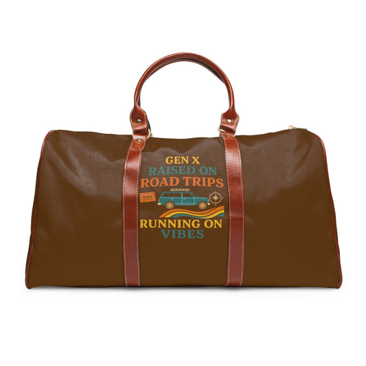 Gen X Raised On Road Trips Waterproof Travel Bag