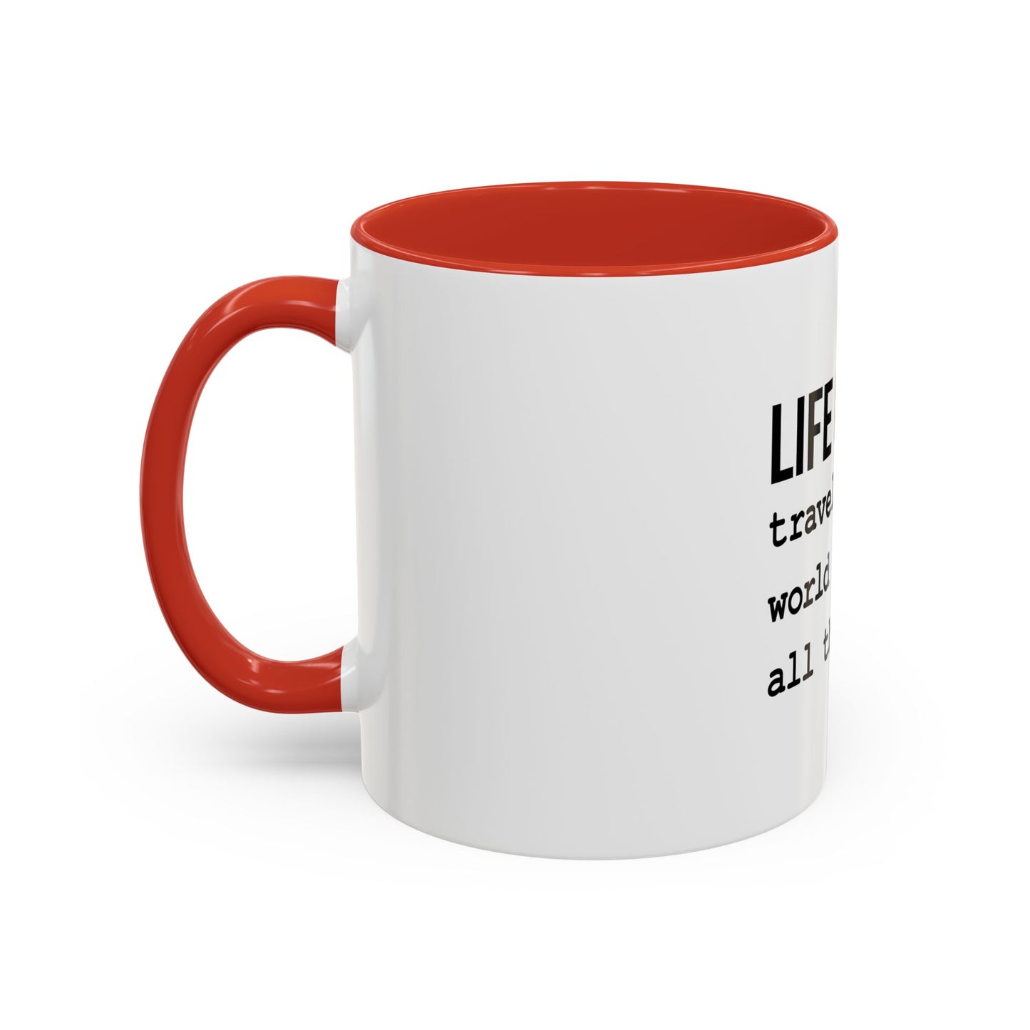 Life Goals Coffee Mug / 11oz