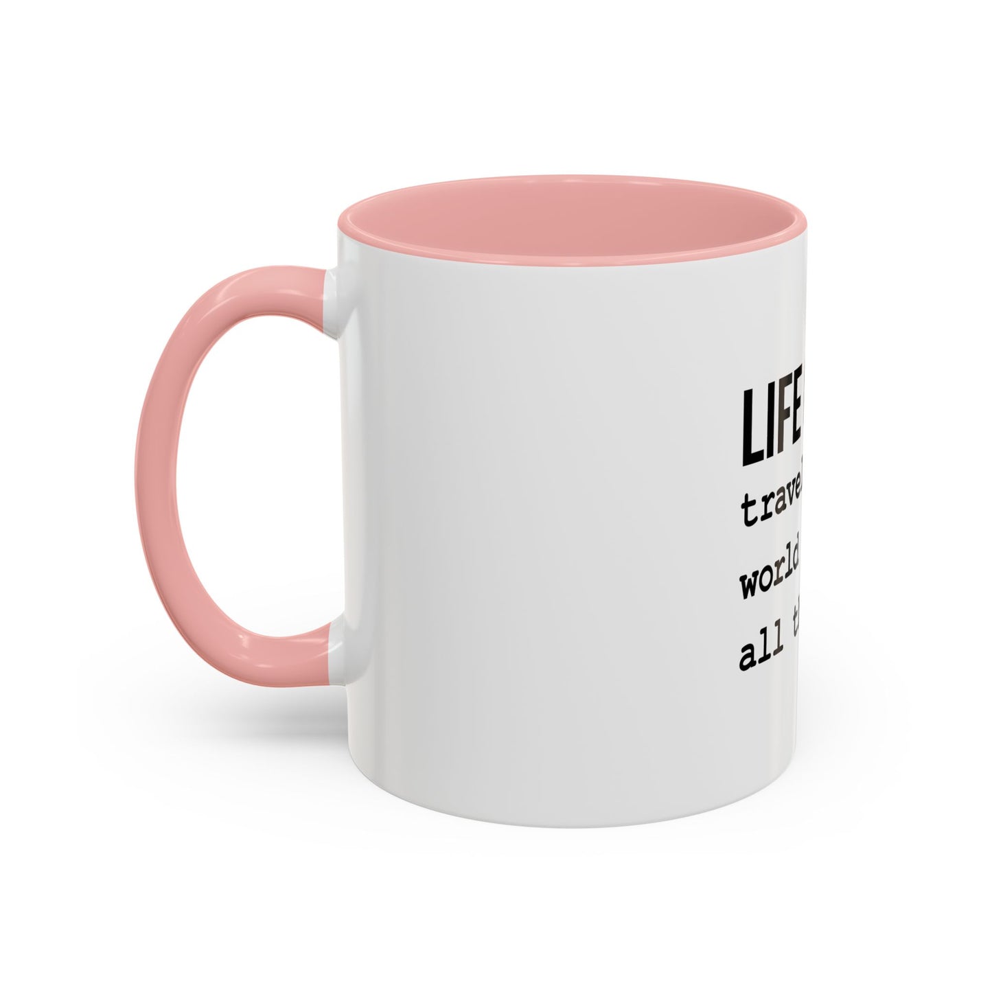 Life Goals Coffee Mug / 11oz