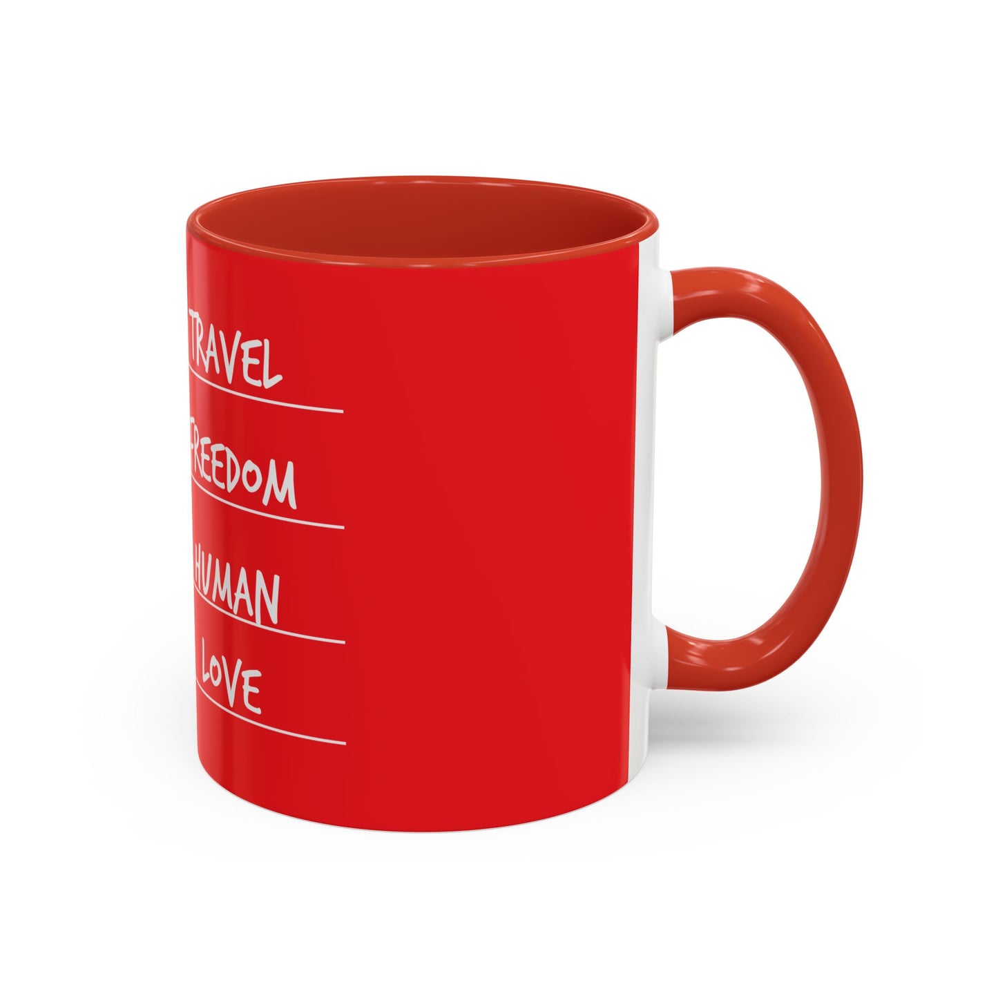 Travel. Freedom. Human. Love Coffee Mug / 11oz