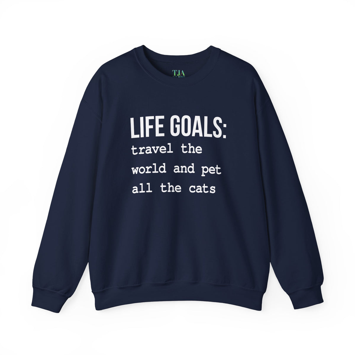 Life Goals Crewneck Sweatshirt