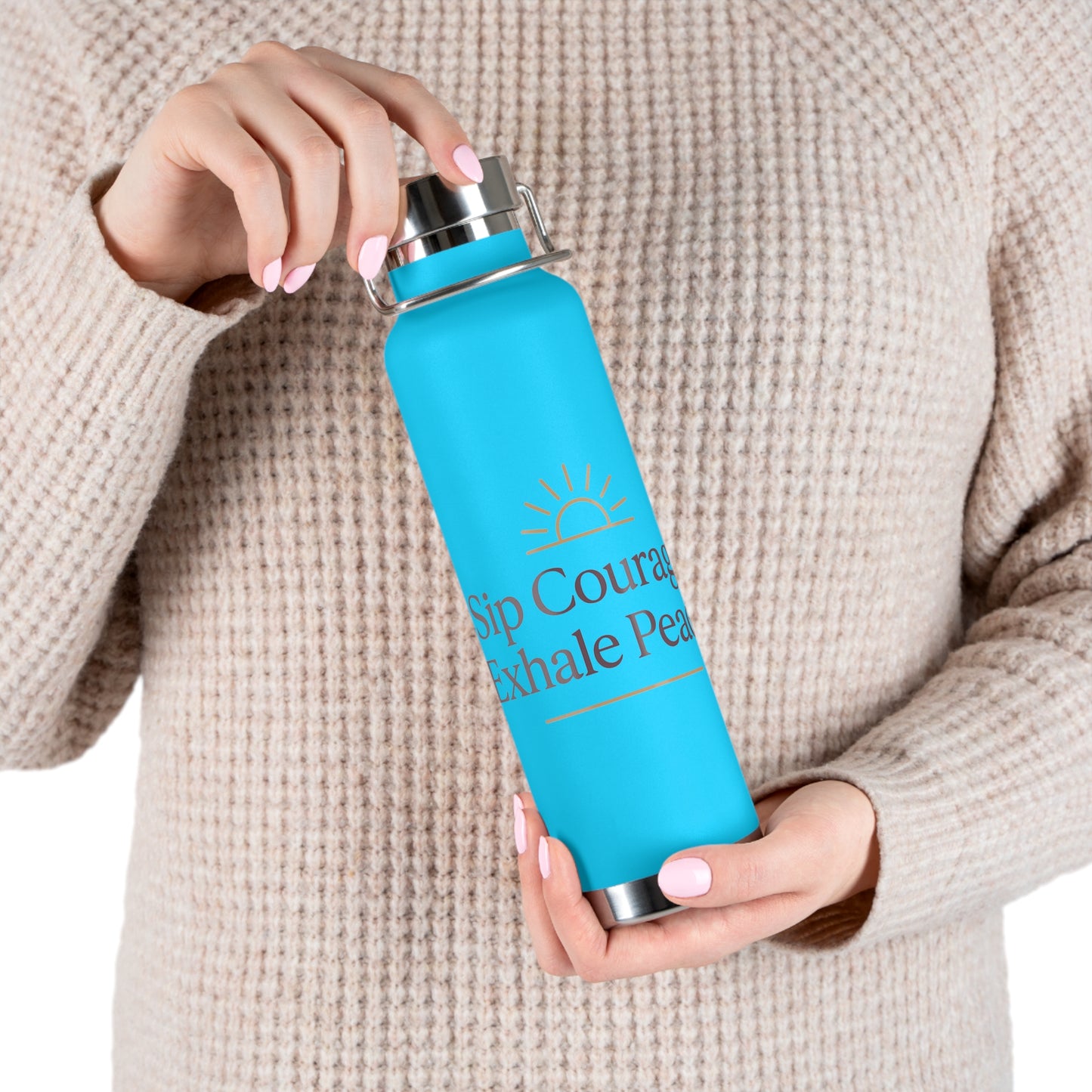 Sip Courage. Exhale Peace. Vacuum Insulated Bottle | 22oz
