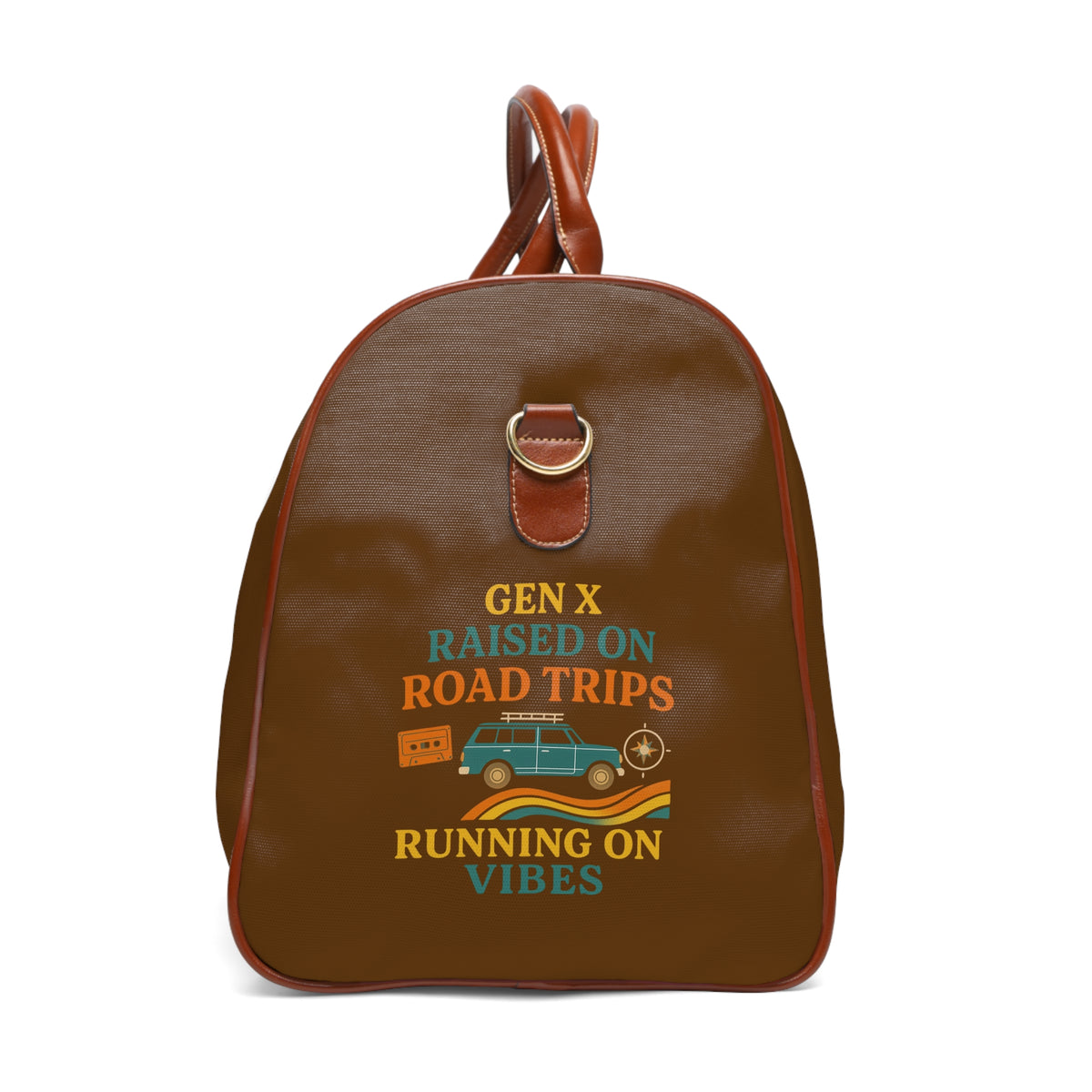 Gen X Raised On Road Trips Waterproof Travel Bag