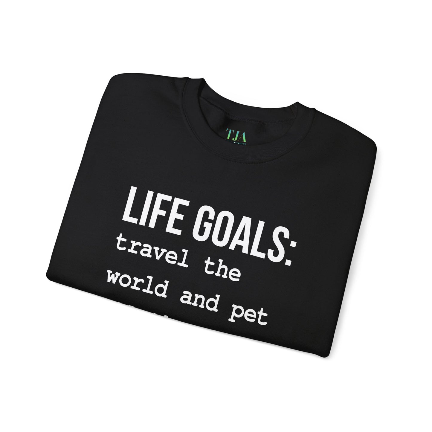 Life Goals Crewneck Sweatshirt