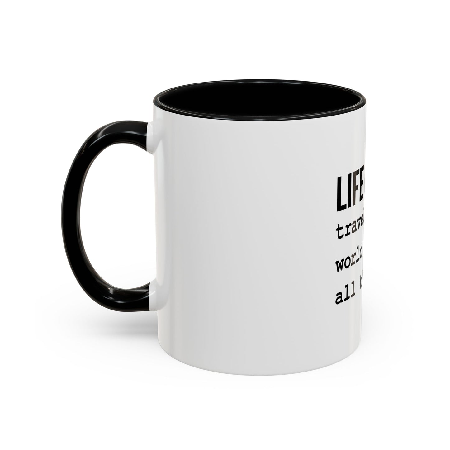 Life Goals Coffee Mug / 11oz