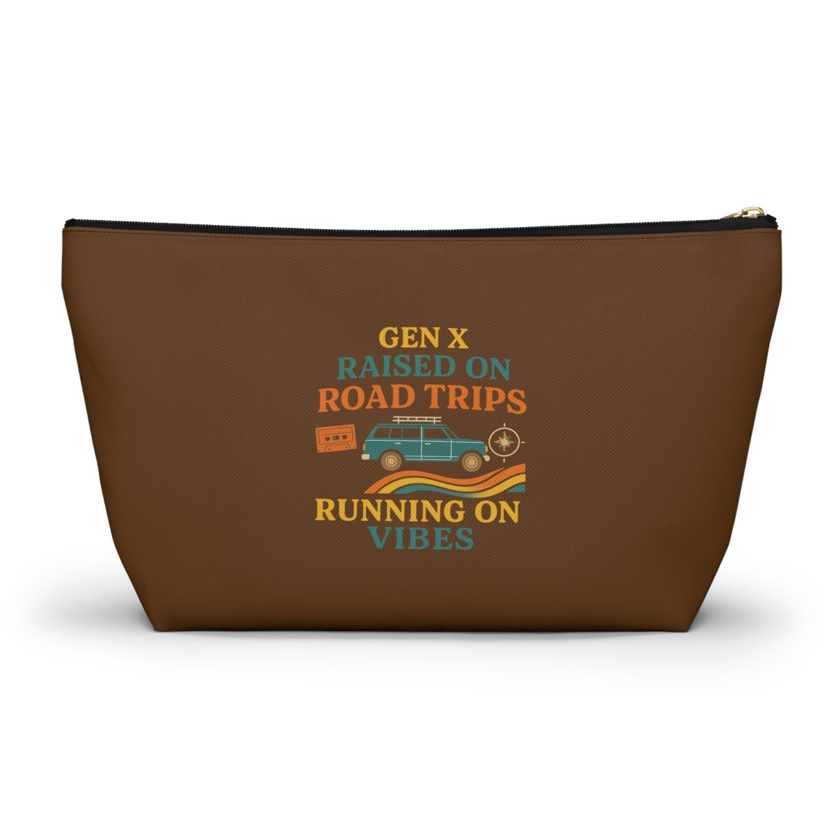 Gen X Raised On Road Trips Accessory Pouch with T-Bottom