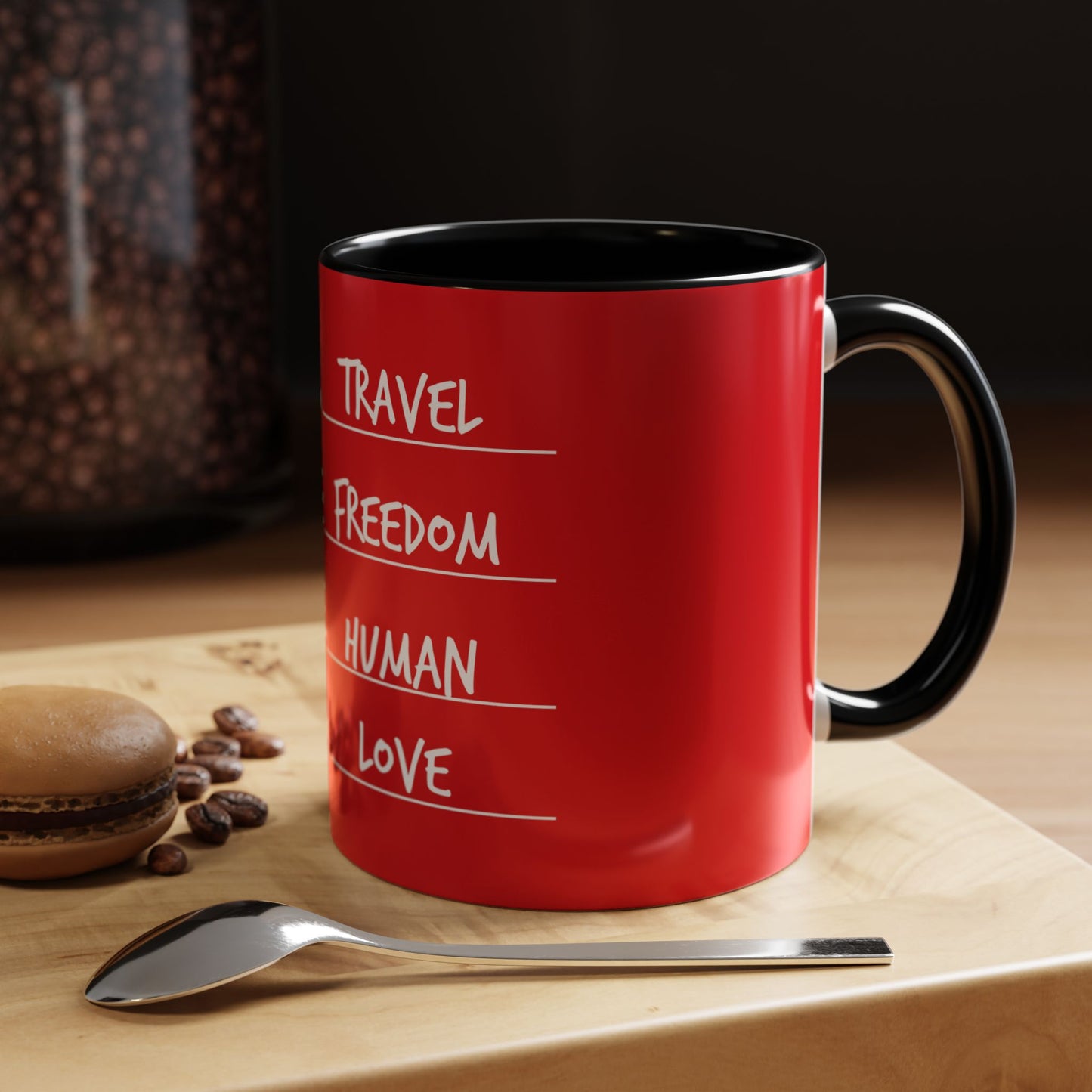 Travel. Freedom. Human. Love Coffee Mug / 11oz