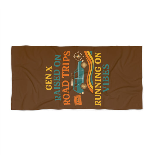 Gen X Raised On Road Trips Beach Towel