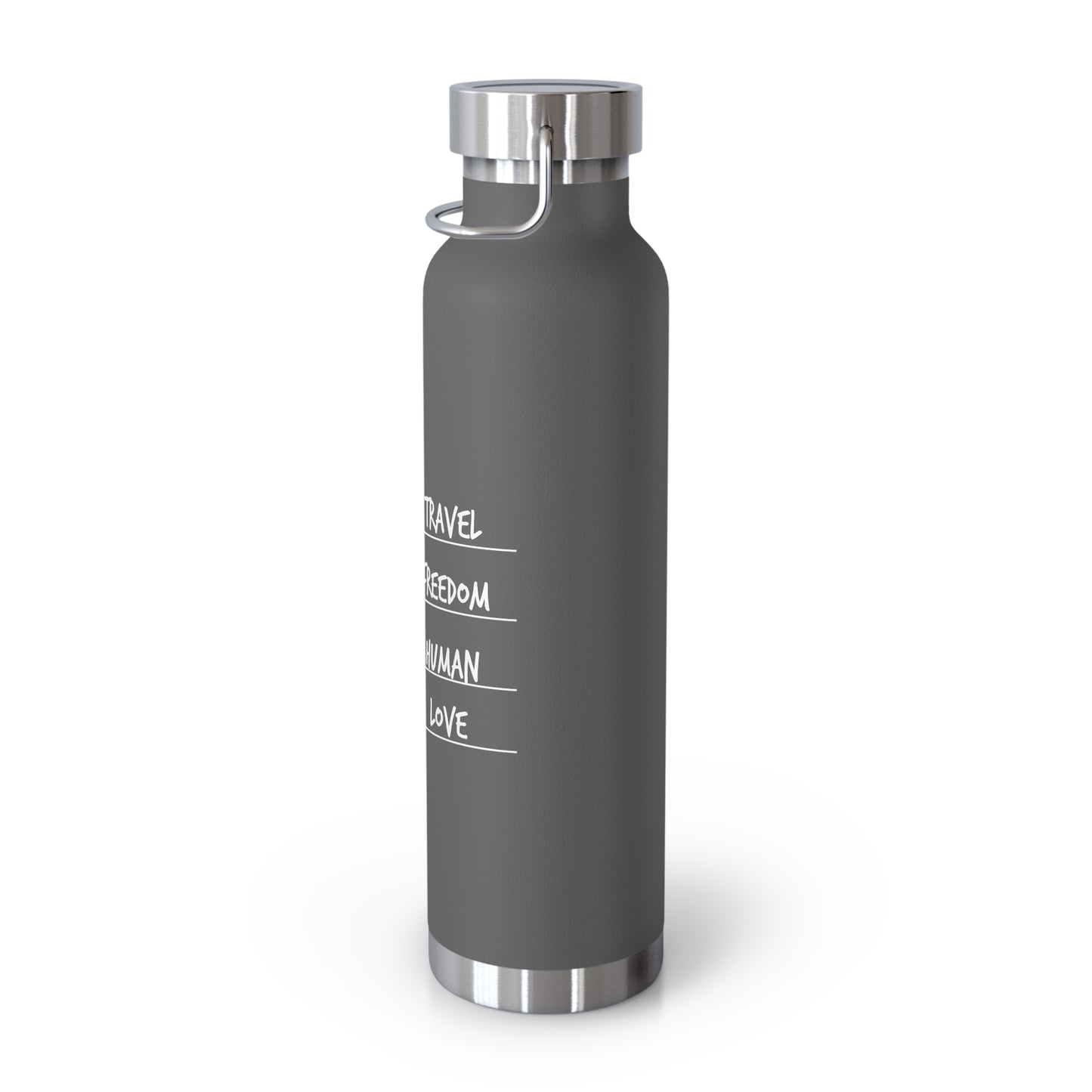Travel. Freedom. Human. Love Vacuum Insulated Bottle | 22oz