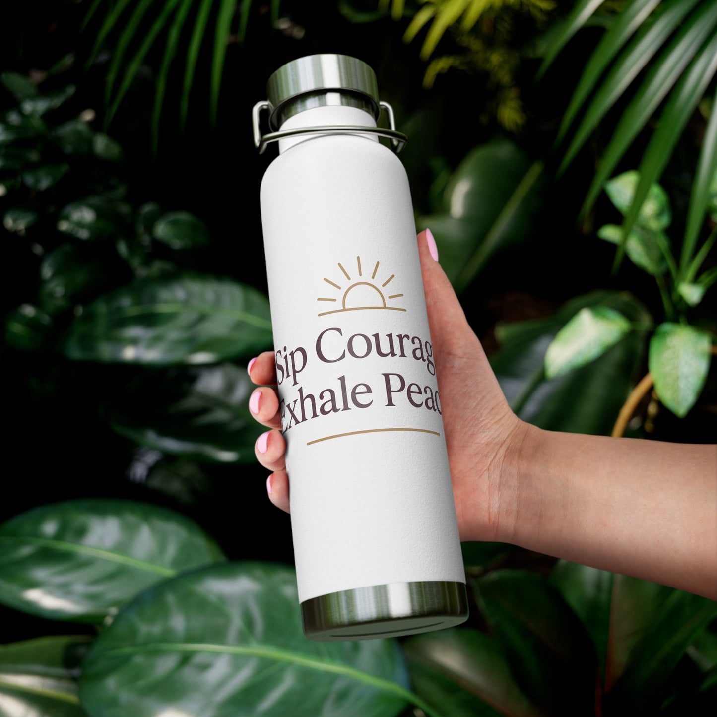 Sip Courage. Exhale Peace. Vacuum Insulated Bottle | 22oz