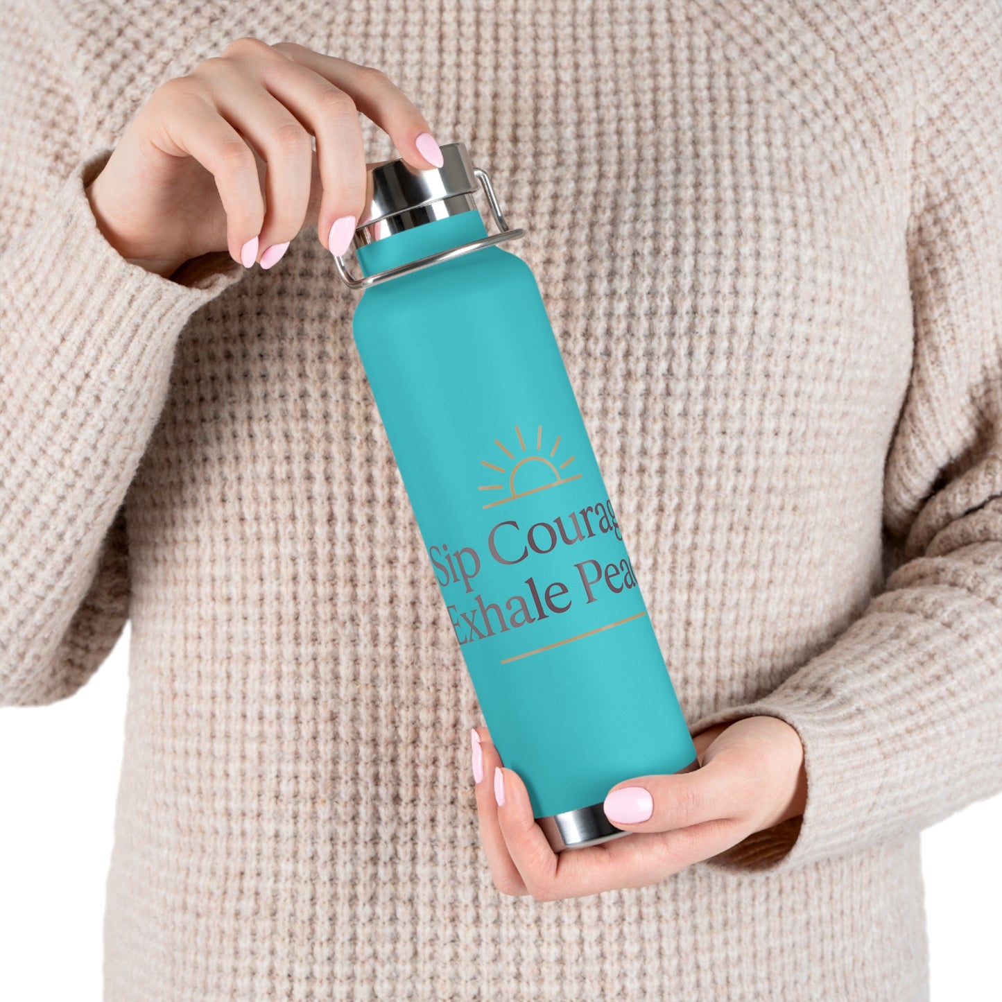 Sip Courage. Exhale Peace. Vacuum Insulated Bottle | 22oz