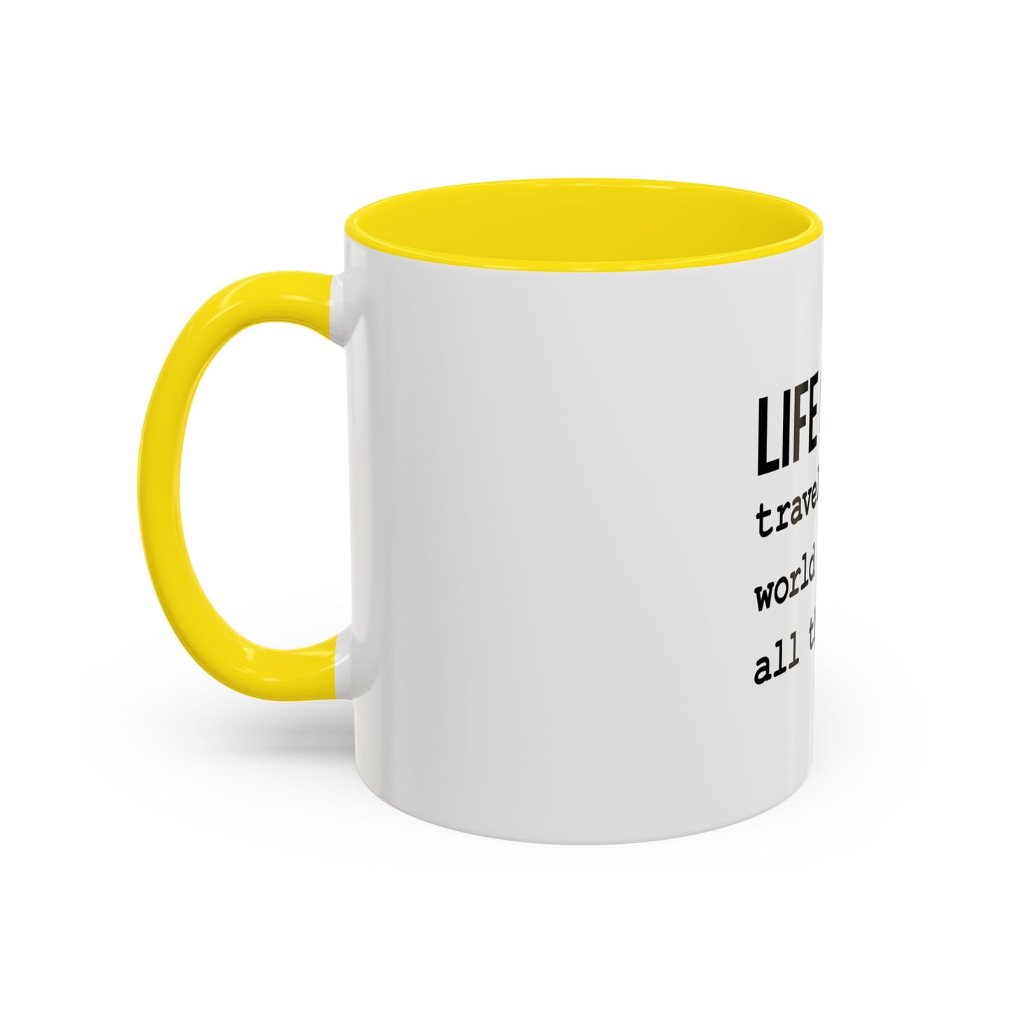 Life Goals Coffee Mug / 11oz