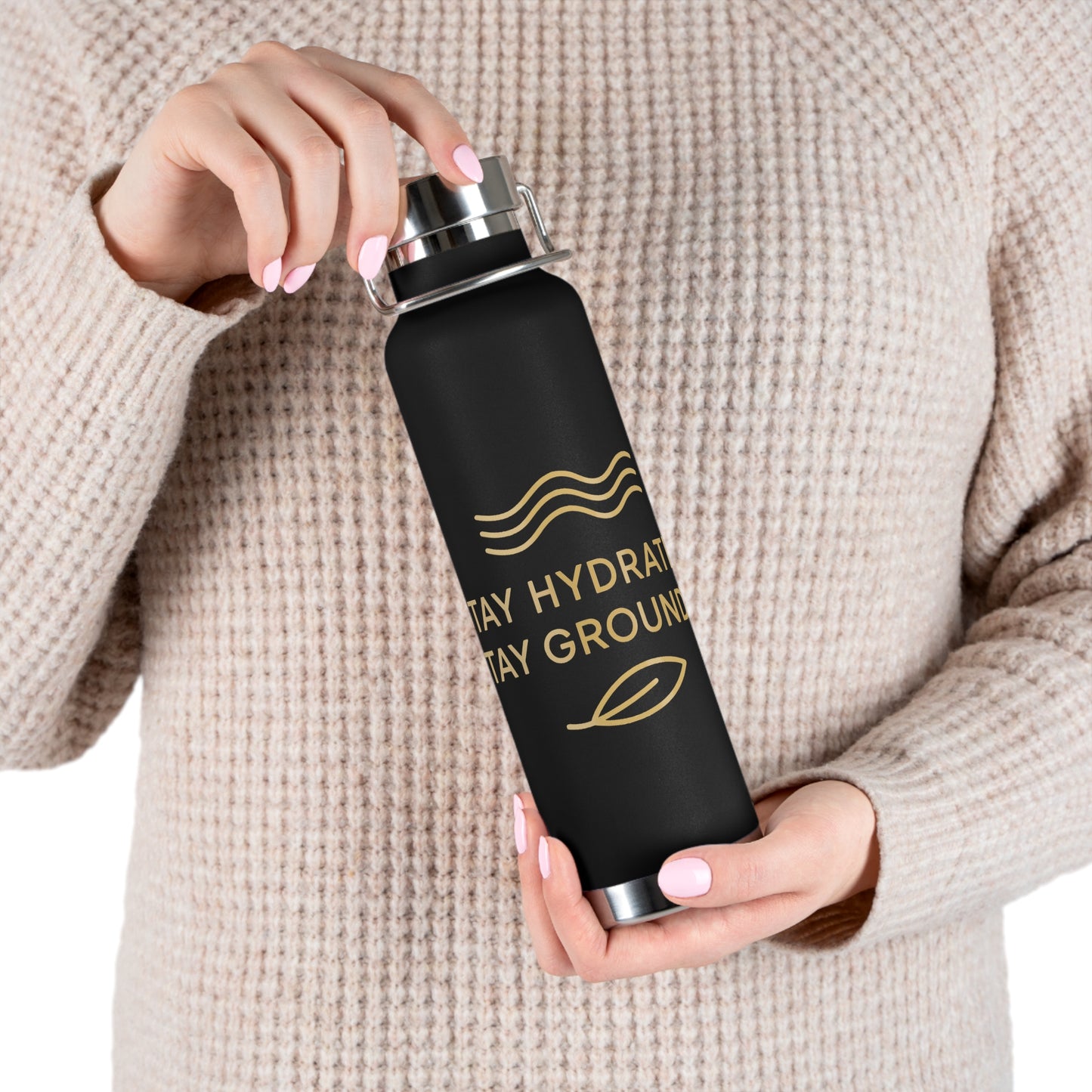 Stay Hydrated. Stay Grounded. Vacuum Insulated Bottle | 22oz