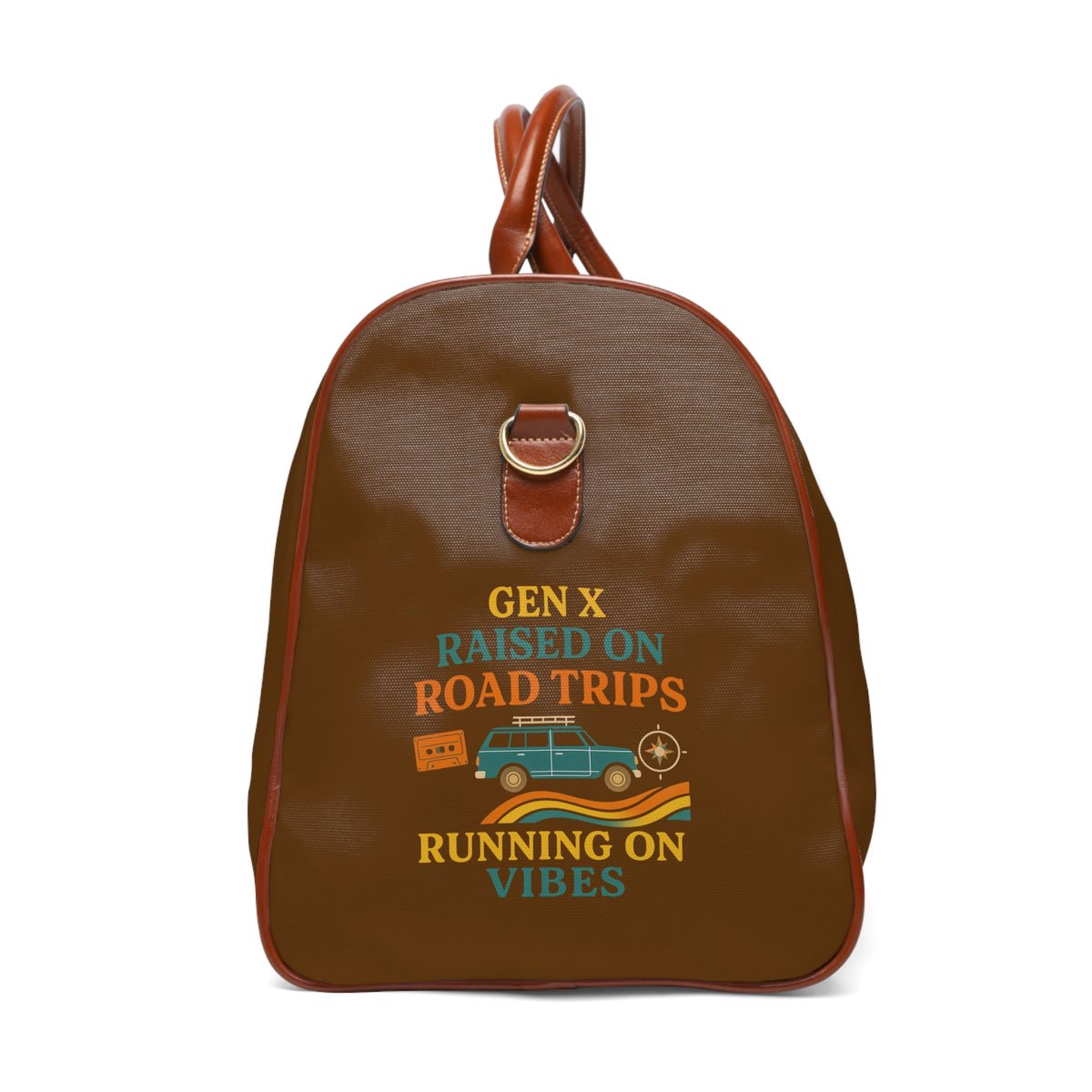 Gen X Raised On Road Trips Waterproof Travel Bag