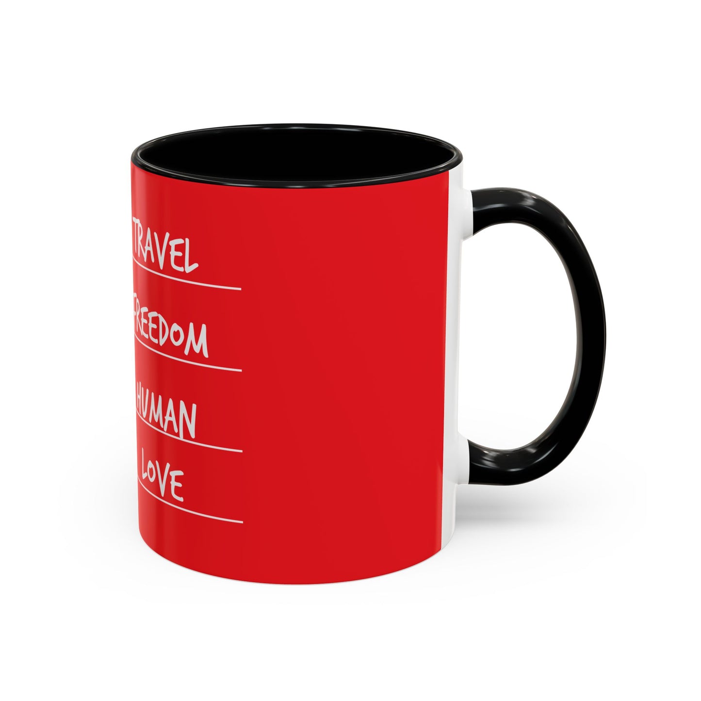 Travel. Freedom. Human. Love Coffee Mug / 11oz