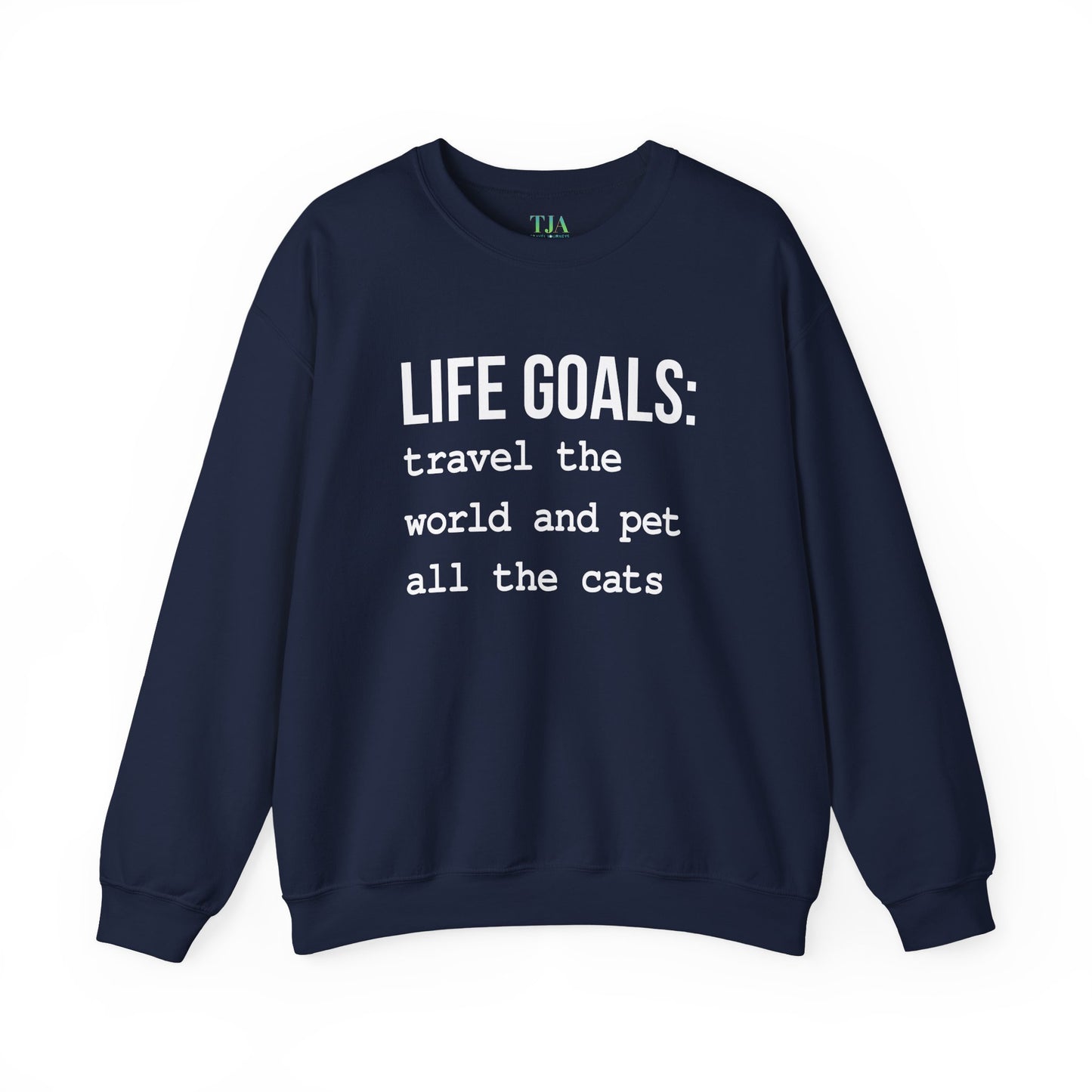 Life Goals Crewneck Sweatshirt