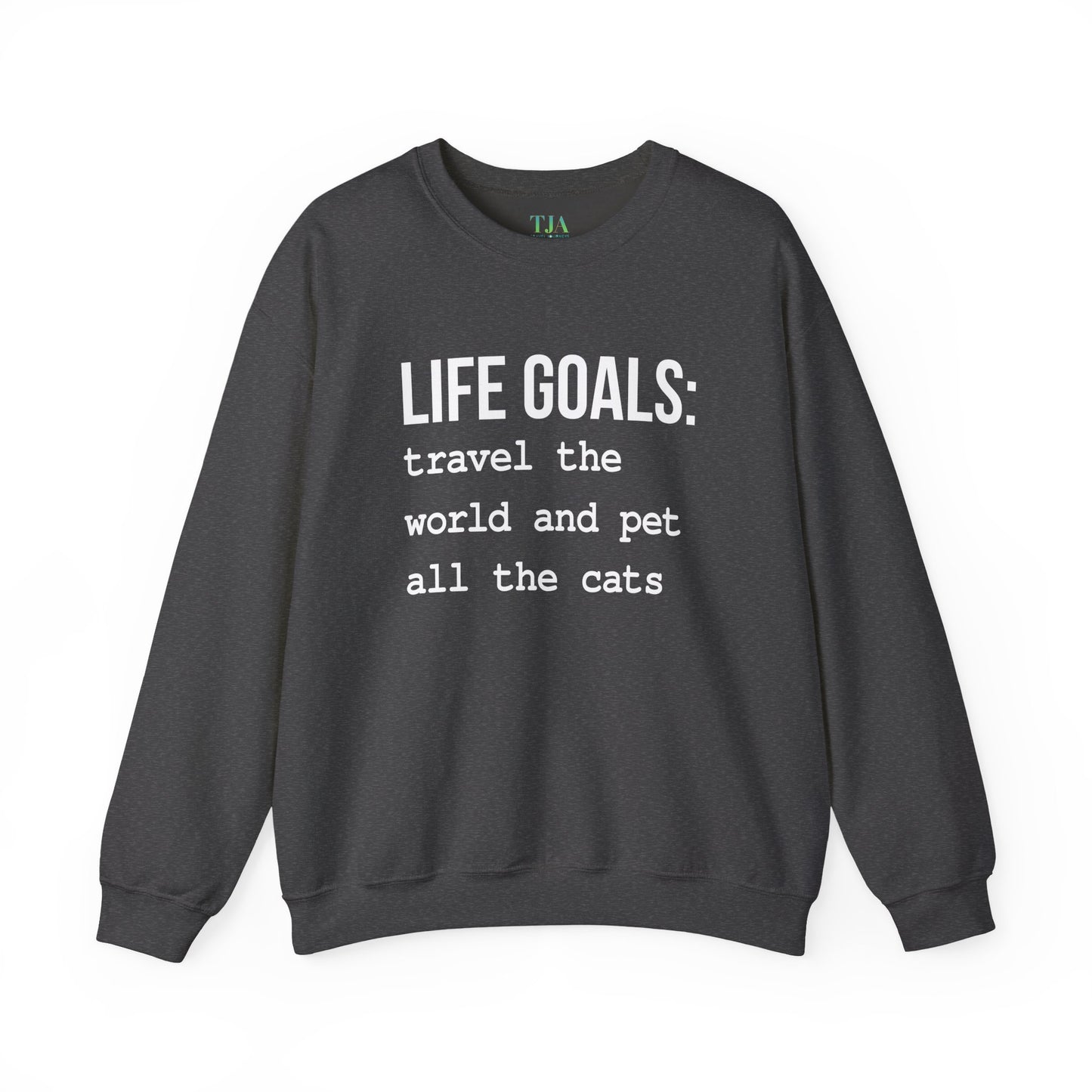 Life Goals Crewneck Sweatshirt