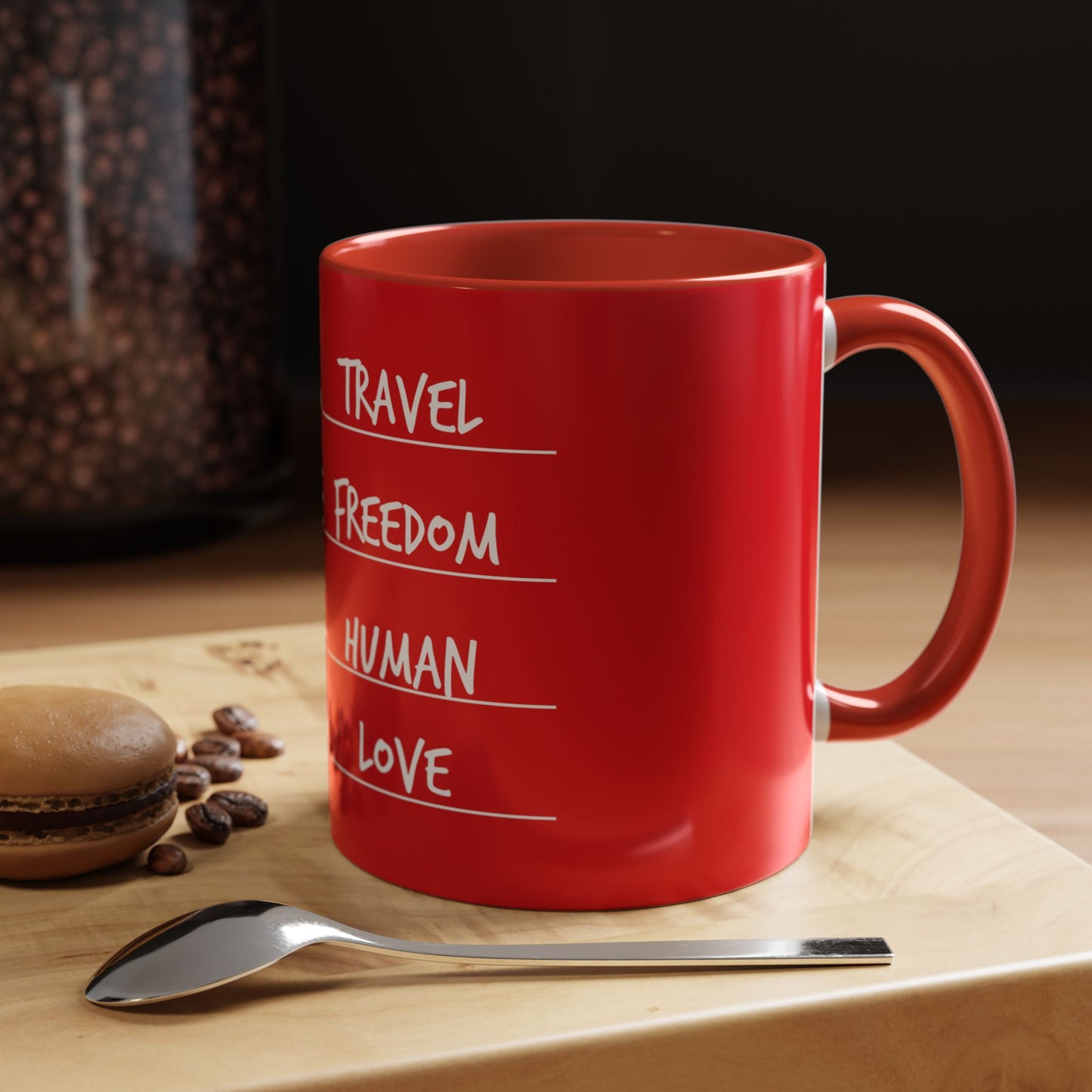 Travel. Freedom. Human. Love Coffee Mug / 11oz