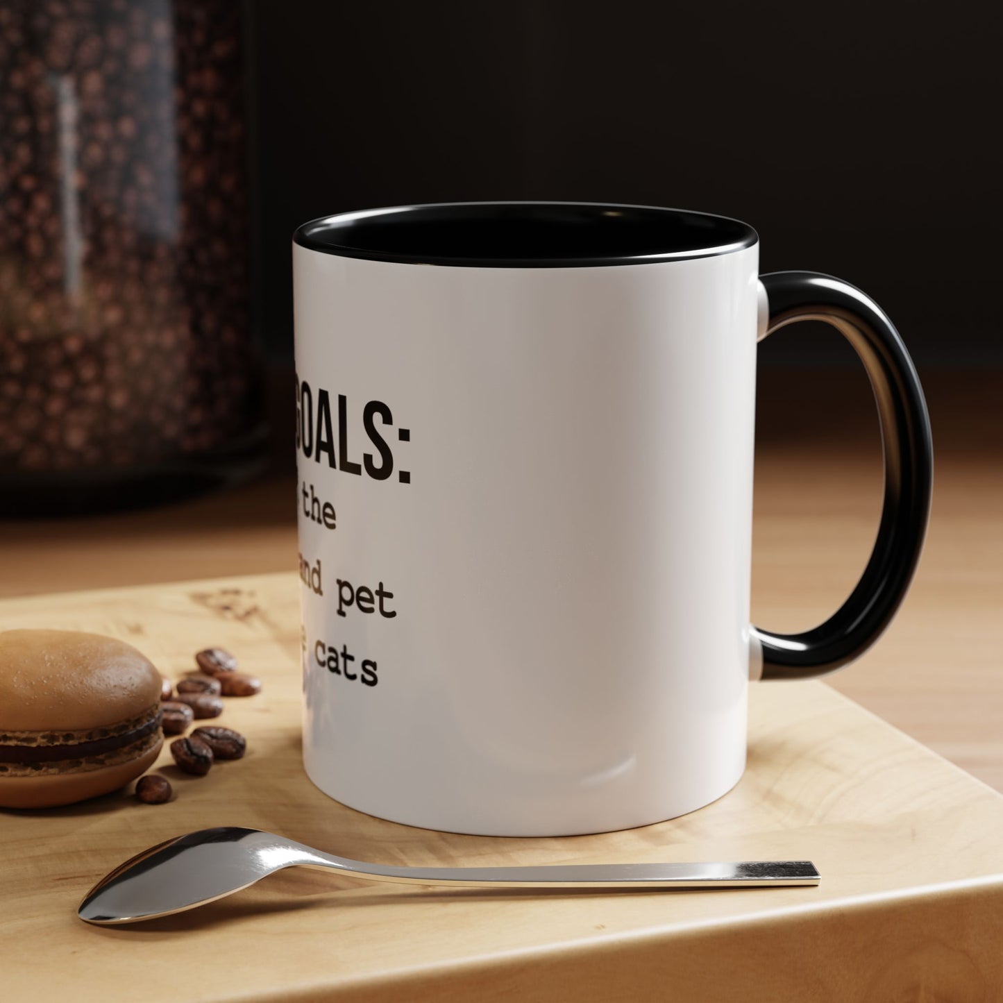 Life Goals Coffee Mug / 11oz